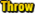 THROW.PNG